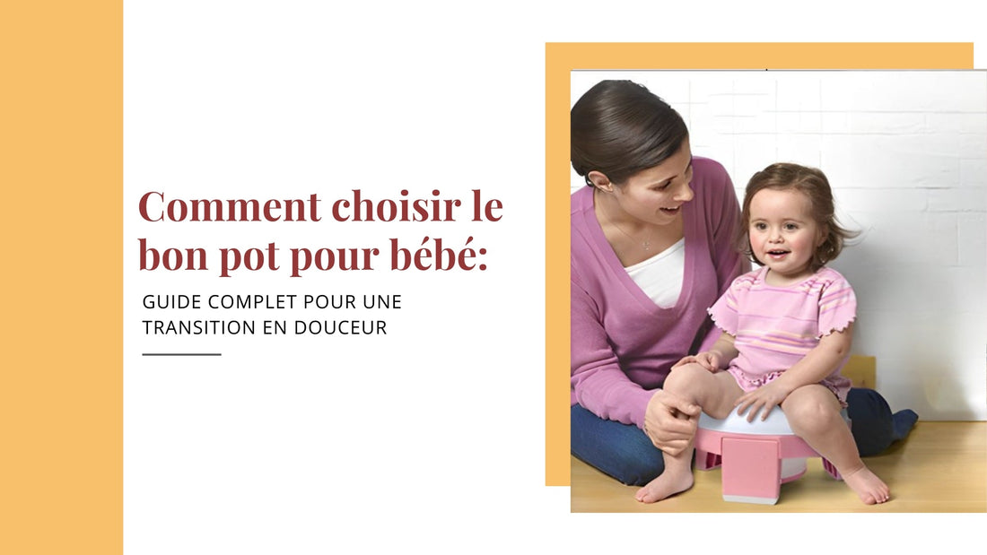 comment choisir le bon pot pour bébé